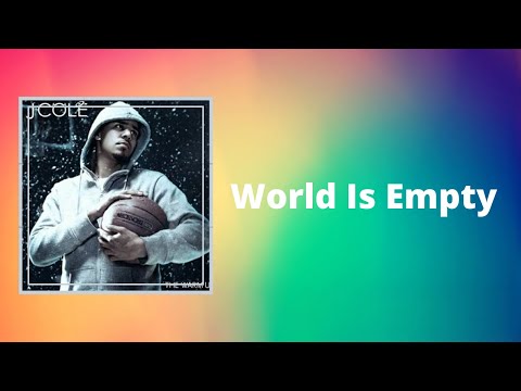 J. Cole - World Is Empty (Lyrics)
