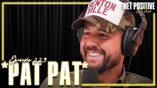 *Pat Pat* | Net Positive with John Crist