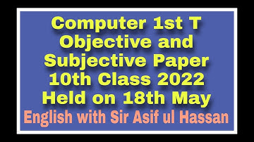 Paper Computer Science || 1st time || 10th Class || Objective & Subjective ||Solved|| Lahore Board||
