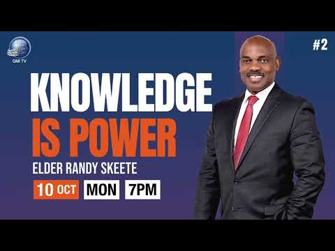 Knowledge is Power || Randy Skeete - 2022 10 10