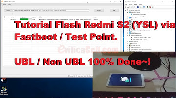 Tutorial Flash Redmi S2 (YSL) UBL / WitOut UBL
