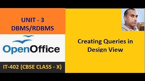 Class - 10 | IT - 402 | Unit - 3 | RDBMS | Creating Query in Design View