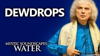 Dewdrops | Pandit Shiv Kumar Sharma (Album: Mystic Soundscapes- Water) | Music Today
