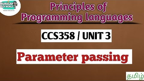 Parameter passing in principles of Programming languages tamil||CCS358||Anna University syllabus.