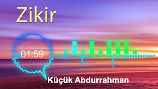 Küçük Abdurrahman ｜  Zikir  ｜ İlahi Resimi