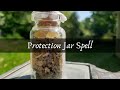 Protection Jar Spell - A How To