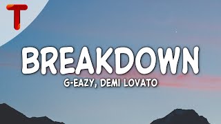 G-Eazy feat. Demi Lovato - Breakdown (Clean - Lyrics)