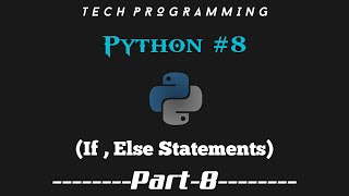 Python tutorial for beginners || Part - 8|| Tech Programming ||