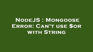 NodeJS : Mongoose Error: Can