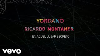 Yordano, Ricardo Montaner - En Aquel Lugar Secreto (Cover Audio) chords