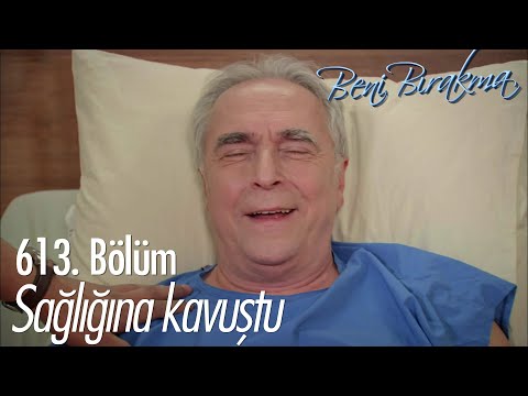 Muzaffer beyin mutluluğu...Beni Bırakma 613. Bölüm