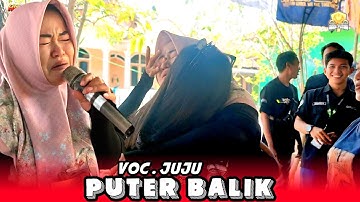 PUTER BALIK VOC JUJU  - ANDI PUTRA 3 || CULTURE PARTY PEMUDA WONG KIDULAN KEBULEN JATIBARANG