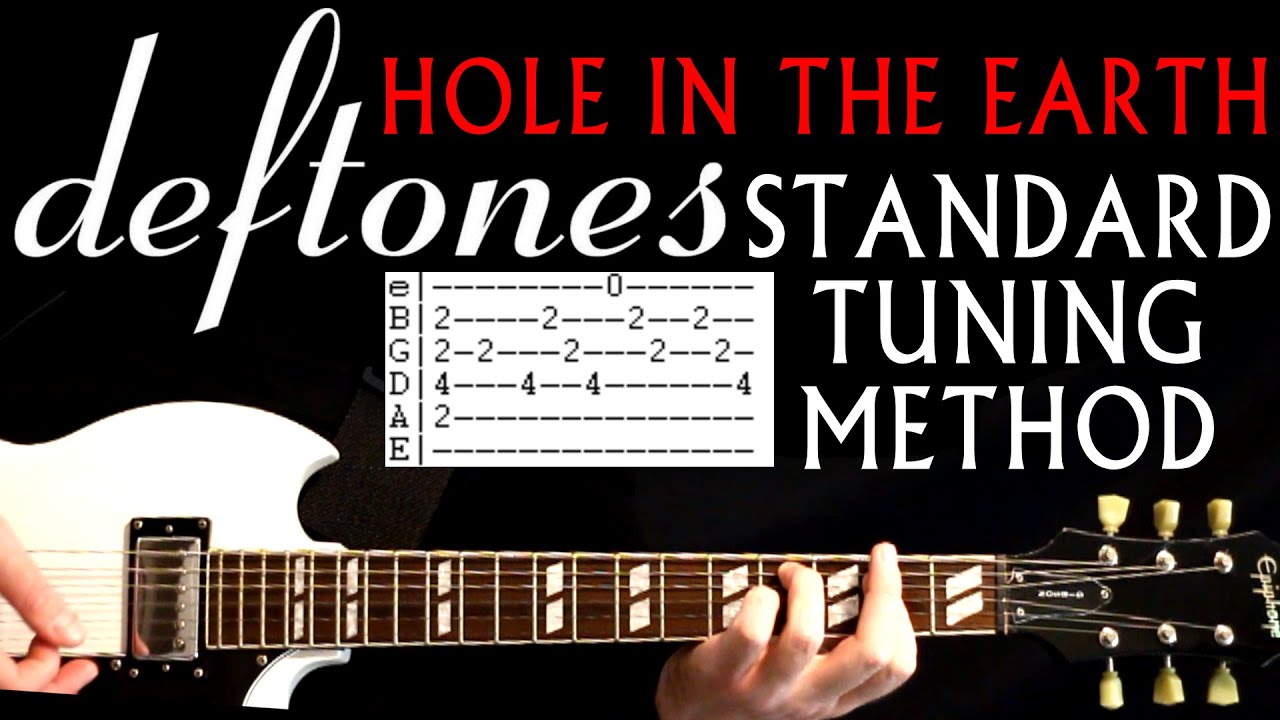 Deftones Hole In The Earth Standard Tuning Guitar Lesson / Guitar Tabs