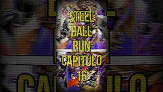 Resumen Steel Ball Run Capitulo 16 #jojosbizarreadventure  #jojo #anime #manga #gyrozeppeli