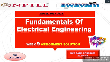 💥WEEK 9💥🔥🔥 Fundamentals Of Electrical Engineering ASSIGNMENT ANSWERS🔥🔥