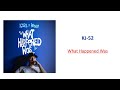 KJ 52 What Happened Was mp3
