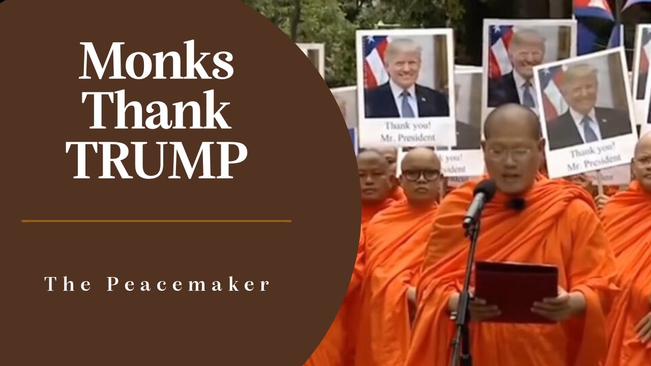 Cambodian Monks Thank President Trump