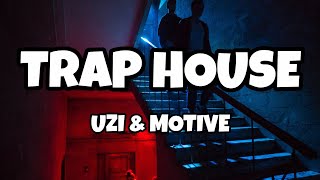 Uzi & Motive - Trap House 