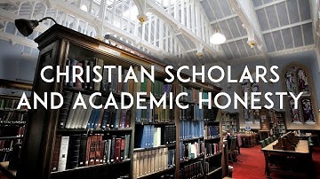 Christian Scholars and Academic Honesty