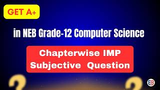 NEB Class 12 Computer Science Important Question 2083 | Chapter-wise Important Questions ✅ | EduByte
