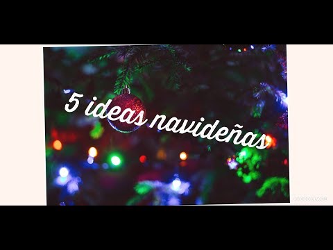 5 Ideas navideñas - DIY