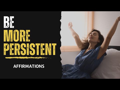 Become More Persistent Positive Affirmations - YouTube