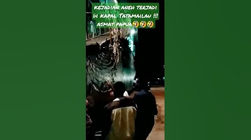 kejadian lucu di kapal Tatamailau, terlambat informasi !! Asmat Papua 🤣🤣🤣
