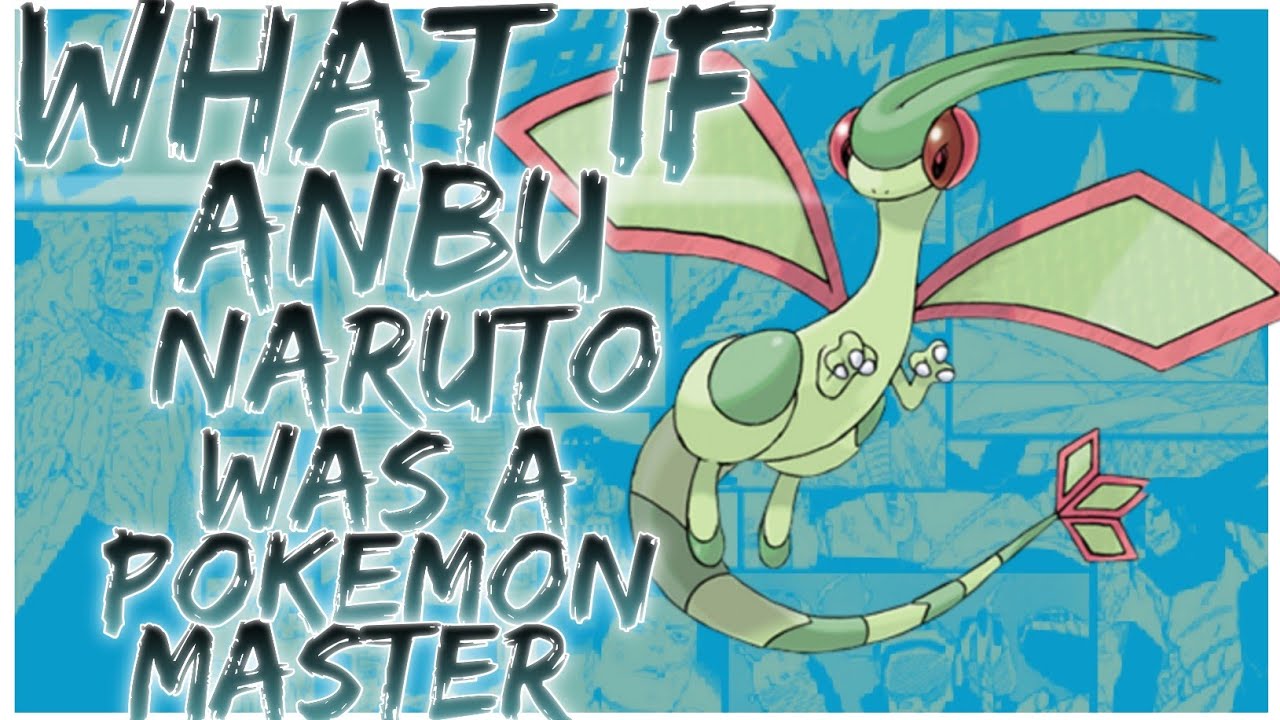 what if anbu naruto was a pokemon master