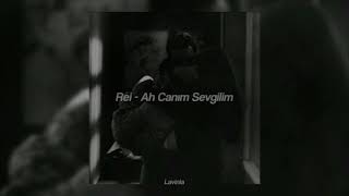 Rei - Ah Canım Sevgilim (slowed+reverb) Resimi