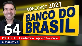 Banco do Brasil Concurso 2021 | Aula 64 de Informática | Pós-Edital