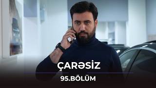 Çarəsiz - 95.Bölüm Anons