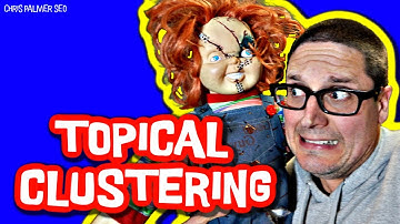 Topical Clustering: How to do Keyword Cluster SEO