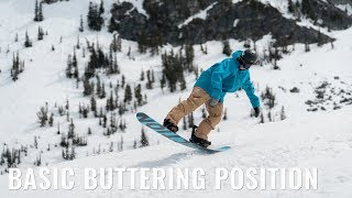 Basic Buttering Position On A Snowboard