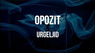 OPOZIT Urgeljid lyrics