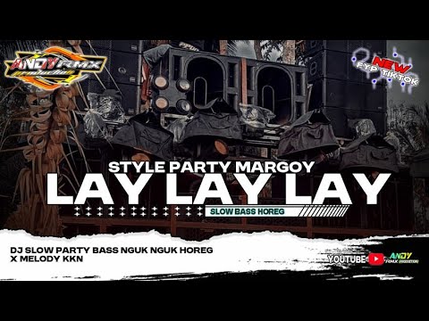 DJ LAY LAY LAY (Joker) X MELODY KKN | Trap Bass Nguk nguk Ora Horegg