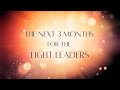 The Next 3 Months for the Light Leaders | June • July • August 2026 |