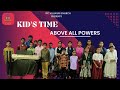 Above All Powers | வல்லமை தேவன் மேலானவர் | Kutties time| IPC VILLUKURI
