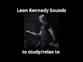 Dead By Daylight Leon Kennedy Sounds To Study Relax To