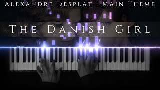 Alexandre Desplat - The Danish Girl (Main Theme) | PianoCover + Sheets/SeeMusicTutorial