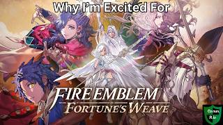 Why I'm Excited For Fire Emblem Fortune's Weave