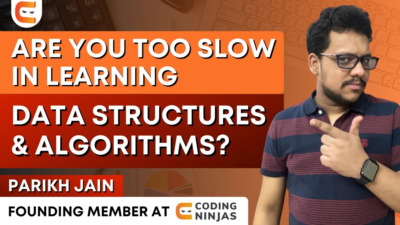 ARE YOU TOO SLOW In Learning DSA? Watch This Or Regret Later ...
