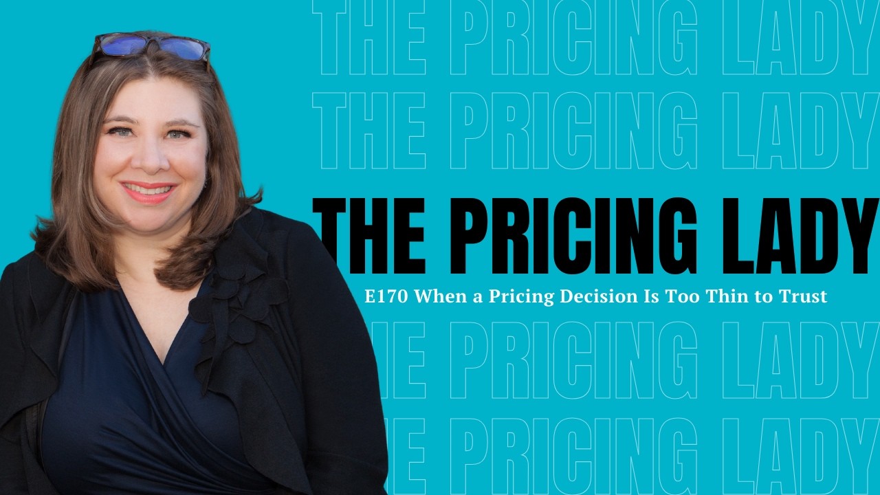 E170 When A Pricing Decision Is Too Thin to Trust