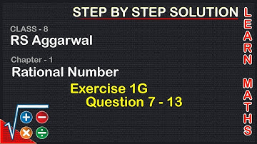 Rational Numbers| Class 8 Exercise 1G Question 7 - 13| RS Aggarwal|Learn maths