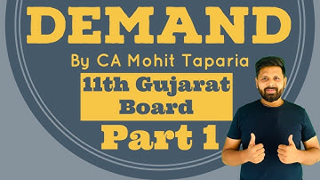 Ch. 3 Demand | Part 1 | Economics | 11th GSEB ( Gujarat Board ) | CA Mohit Taparia |
