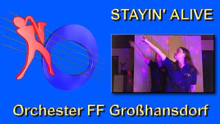 Stayin&#39; Alive - Orchester FF Großhansdorf