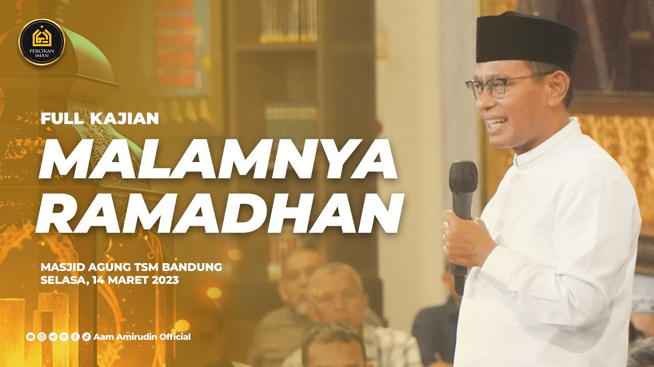 Malamnya Ramadhan [FULL KAJIAN]