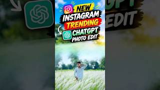 🔥New Instagram Trending ChatGPT Photo Edit|AI Photo Editing Tutorial #shorts #chatgpt #viralaiedit