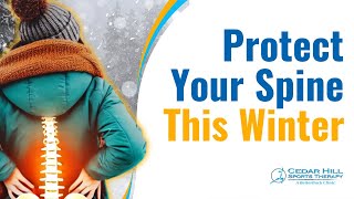 Winter Back Pain? Try These 4 Tips to Protect Your Spine!