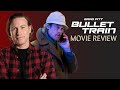 Bullet train movie review reel talk with ben oshea