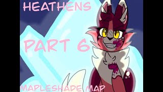 Heathens Mapleshade MAP Part 6